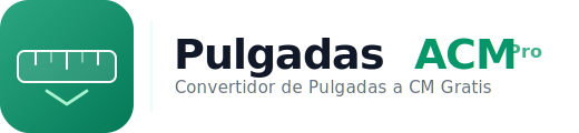 Pulgadas A CM Pro